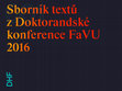 Research paper thumbnail of Sborník textů z Doktorandské konference FaVU