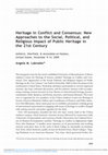 Research paper thumbnail of Heritage in Conflict and Consensus: New Approaches to the Social, Political, and Religious Impact of Public Heritage in the 21st Century