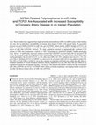 Research paper thumbnail of MiRNA-Related Polymorphisms in miR-146a and TCF21 Are Associated with Increased Susceptibility to Coronary Artery Disease in an Iranian Population