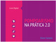 Research paper thumbnail of POMPOARISMO NA PRÁTICA 2.0