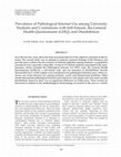 Research paper thumbnail of Prevalence of pathological Internet use among university students and correlations with self-esteem, the General Health Questionnaire (GHQ), and disinhibition