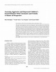 Research paper thumbnail of Assessing Aggressive and Depressed Children's Social Relations with Classmates and Friends: A Matter of Perspective