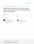 Research paper thumbnail of Revisiting the Rational Choice and Rationality Debate in the Social Sciences: Is Theory Possible without Rationality?