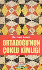 Research paper thumbnail of Bernard Lewis - Ortadoğunun Çoklu Kimliği