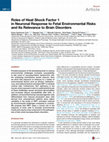 Research paper thumbnail of Roles of Heat Shock Factor 1 in Neuronal Response to Fetal Environmental Risks and Its Relevance to Brain Disorders