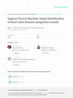 Research paper thumbnail of Support Vectors Machine-based identification of heart valve diseases using heart sounds