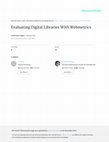 Research paper thumbnail of Evaluating digital libraries with webmetrics