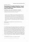 Research paper thumbnail of Emancipatory Broadband Adoption: Toward a Critical Theory of Digital Inequality in the Urban United States