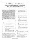 Research paper thumbnail of An MILP Approach for Short-Term Hydro Scheduling and Unit Commitment With Head-Dependent Reservoir