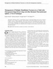 Research paper thumbnail of Management of Multiple Mandibular Fractures in a Child with Osteogenesis Imperfecta Management of Multiple Mandibular Fractures in a Child with Osteogenesis Imperfecta Using Arch Bar Retained Thermoformed Splints: A Novel Technique