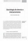 Research paper thumbnail of Sociologia do desvio e interacionismo