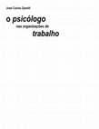 Research paper thumbnail of Psicologia. José Carlos Zanelli - O Psicólogo Nas Organizações De Trabalho