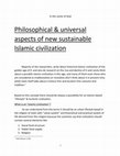 Research paper thumbnail of philosophical& universal aspects of new islamic civilization