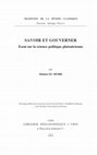 Research paper thumbnail of Introduction to SAVOIR ET GOUVERNER Essai sur la science politique platonicienne. Paris: Vrin, 2014, p. 9-23