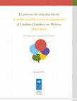 Research paper thumbnail of PNUD-El proceso de articulación de la política pública para la adaptación al cambio climático en México, 2010-2012.   - En diálogo con los actores participantes