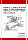 Research paper thumbnail of RECIPIENTES A PRESIÓN, Parte I: Diseño de Equipos, Envolvente, Cabezales, Conexiones y Bridas NOTAS DE ESTUDIO