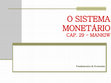 Research paper thumbnail of O SISTEMA MONETÁRIO CAP. 29 -MANKIW