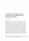 Research paper thumbnail of La prisión en dos tiempos. La cárcel venezolana entre el neoliberalismo y la revolución bolivariana