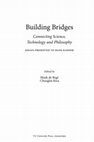 Research paper thumbnail of Building bridges: connecting science, technology and philosophy. Essays presented to Hans Radder