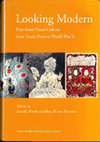 Research paper thumbnail of Looking Modern: East Asian Visual Culture from the Treaty Ports to World War II (penultimate proofs)