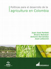 Research paper thumbnail of Políticas para el desarrollo de la agricultura en Colombia