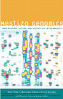 Research paper thumbnail of Mestizo Genomics - Race, Mixture, Nation, and Science in Latin America - Duke University Press - 2014.pdf