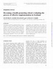 Research paper thumbnail of Becoming a health promoting school: evaluating the process of effective implementation in Scotland