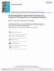 Research paper thumbnail of Generating Dynamic Democratic Discussions: An Analysis of Teaching with US Presidential Debates