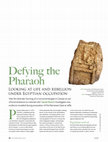 Research paper thumbnail of Defying the Pharaoh: Looking at Life and Rebellion under Egyptian Occupation. Current World Archaeology 81.7 (no. 9): 32-37. <https://www.world-archaeology.com/issues/cwa-81.htm>