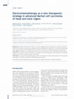 Research paper thumbnail of Electrochemotherapy as a new therapeutic strategy in advanced Merkel cell carcinoma of head and neck region