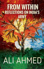 Research paper thumbnail of From Within - Reflections on Indias army - Ali Ahmed1.pdf