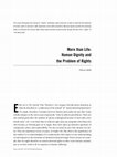 Research paper thumbnail of More than Life: Human Dignity and the Problem of Rights