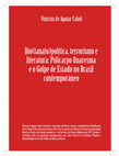 Research paper thumbnail of Bio(tanato)política, terrorismo e literatura: Policarpo Quaresma e o Golpe de Estado no Brasil contemporâneo (2016)