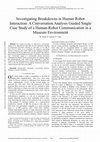 Research paper thumbnail of Investigating Breakdowns in Human Robot Interaction