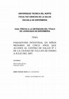 Research paper thumbnail of UNIVERSIDAD TECNICA DEL NORTE FACULTAD CIENCIAS DE LA SALUD ESCUELA DE ENFERMERIA TESIS PREVIA A LA OBTENCION DEL TITULO DE LICENCIADA EN ENFERMERIA