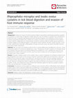 Research paper thumbnail of Rhipicephalus microplus and Ixodes ovatus cystatins in tick blood digestion and evasion of host immune response