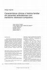 Research paper thumbnail of Características clínicas e história familiar em pacientes ambulatoriais com transtorno obsessivo-compulsivo