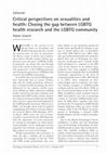 Research paper thumbnail of Jowett, A (2017) Critical perspectives on sexualities and health: Closing the gap between LGBTQ health research and the LGBTQ community. Psychology of Sexualities Review, 8(1), 1-4