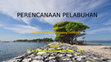 Research paper thumbnail of PERENCANAAN PELABUHAN - NOLDY CHRISTIAWAN M. (1434032)