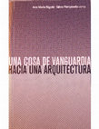 Research paper thumbnail of Capítulo: Hacia una Arquitectura desde las representaciones sociales.(págs. 182-193). En: Una cosa de vanguardia: Hacia una arquitectura. A.M. Rigotti y S. Pampinella compiladoras. UNR Editora, Editorial de la Universidad de Rosario, A&P Ediciones. 246 págs. Rosario, 2009. ISBN 978-950-673-758-0. 