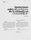 Research paper thumbnail of Anotaciones sobre el problema de la vivienda en COLOMBIA Notes on Colombia’s dwelling problem