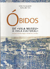 Research paper thumbnail of Clara Moura Soares, Maria João Neto - Óbidos. De "Vila Museu" a "Vila Cultural". Estudos de Gestão Integrada de Património Artístico, Casal de Cambra, Caleidoscópio, 2013