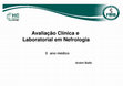 Research paper thumbnail of Avaliação Clínica e Laboratorial em Nefrologia 5 ano médico