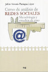 Research paper thumbnail of 2012 - Curso de análisis de redes sociales. Metodología y estudios de caso.pdf