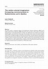 Research paper thumbnail of The settler-colonial imagination: Comparing commemoration in Saskatchewan and in Québec