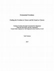 Research paper thumbnail of Existential Freedom: Finding the Freedom to Choose and Be Found as Chosen: Finding Freedom through Existential Alignment amid the Restraints and the Limitations Found Other-Imposed or Self-Imposed in this World as Lived