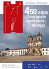 Research paper thumbnail of Congresso Internacional “450 anos da Congregação de Santa Maria de Alcobaça”, 20-21 de Outubro de 2017 [International Congress "450 years of the Congregation of Alcobaça", 20-21 October 2017]