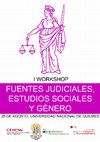 Research paper thumbnail of I Workshop sobre FUENTES JUDICIALES, ESTUDIOS SOCIALES Y GÉNERO