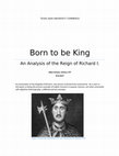 Research paper thumbnail of Born to be King An Analysis of the Reign of Richard I