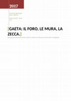 Research paper thumbnail of Gaeta. Il foro, le mura, la zecca.